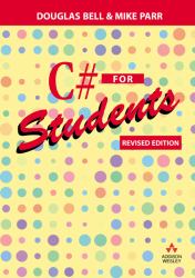 C# for Students : Revised Edition