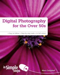 Digital Photography for the over 50s in Simple Steps