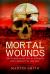 Mortal Wounds : The Human Skeleton As Evidence for Conflict in the Past