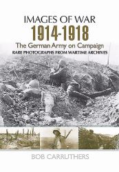 The German Army on Campaign 1914 - 1918