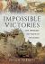 Impossible Victories : Ten Unlikely Battlefield Successes