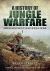 A History of Jungle Warfare : From the Earliest Days to the Battlefields of Vietnam