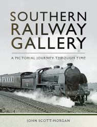 Southern Railway Gallery : A Pictorial Journey Through Time