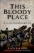 This Bloody Place : The Incomparables at Gallipoli