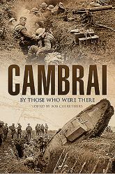 Cambrai: by Those Who Were There