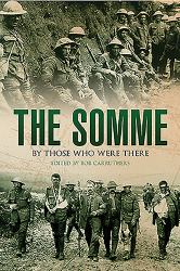 The Somme: by Those Who Were There