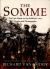 The Somme: the Epic Battle in the Soldiers' Own Words and Photographs