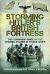 Storming Hitler's British Fortress : The Commando Raids on the Channel Islands in World War II