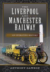 The Liverpool and Manchester Railway : An Operating History