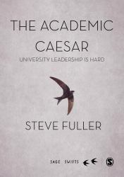 The Academic Caesar : University Leadership Is Hard