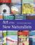 Art of the New Naturalists: A Complete History