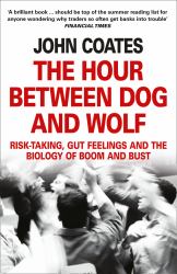 Hour Between Dog and Wolf: Risk-taking, Gut Feelings and the Biology of Boom and Bust