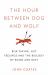 The Hour Between Dog and Wolf : Risk-Taking, Gut Feelings and the Biology of Boom and Bust