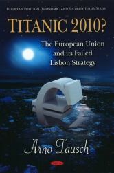 Titanic 2010? the European Union and its Failed Lisbon Strategy