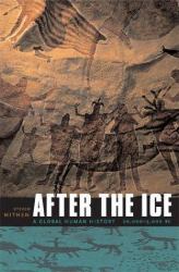 After the Ice : A Global Human History 20,000-5000 BC