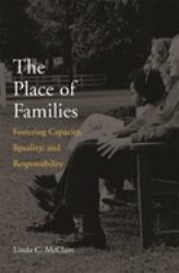 The Place of Families : Fostering Capacity, Equality, and Responsibility