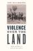 VIOLENCE OVER THE LAND