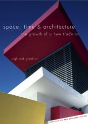 Space, Time and Architecture : The Growth of a New Tradition, Fifth Revised and Enlarged Edition