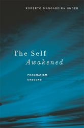 Self Awakened : Pragmatism Unbound