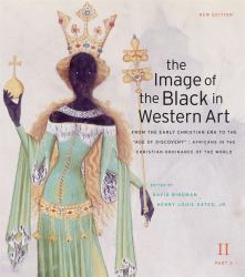 The Image of the Black in Western Art, Volume II Pt. 2, Vol. II : From the Early Christian Era to the Age of Discovery , Part 2: Africans in the Christian Ordinance of the World