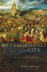 Metamorphoses of the City : On the Western Dynamic