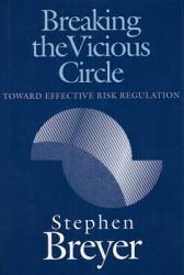 Breaking the Vicious Circle : Toward Effective Risk Regulation