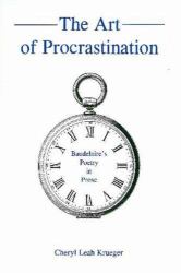 The Art of Procrastination : Baudelaire's Poetry in Prose