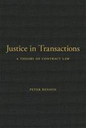 Justice in Transactions : A Theory of Contract Law