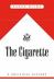 The Cigarette : A Political History