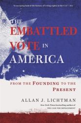 The Embattled Vote in America : From the Founding to the Present