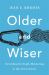 Older and Wiser : New Ideas for Youth Mentoring in the 21st Century