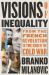 Visions of Inequality : From the French Revolution to the End of the Cold War