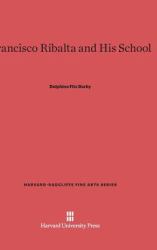 Francisco Ribalta and His School