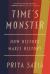 Time's Monster : How History Makes History