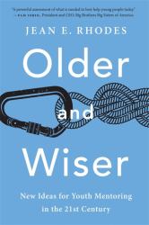 Older and Wiser : New Ideas for Youth Mentoring in the 21st Century