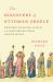 The Discovery of Ottoman Greece : Knowledge, Encounter, and Belief in the Mediterranean World of Martin Crusius