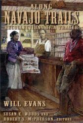 Along Navajo Trails : Recollections of a Trader 1898-1948