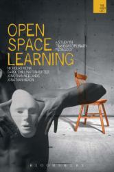 Open-Space Learning : A Study in Transdisciplinary Pedagogy