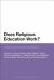 Does Religious Education Work? : A Multi-Dimensional Investigation