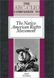 The ABC-Clio Companion to the Native American Rights Movement