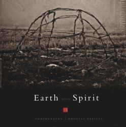 Earth Meets Spirit : A Photographic Journey Through the Sacred Landscape