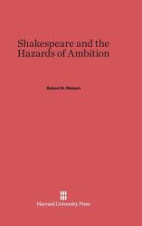 Shakespeare and the Hazards of Ambition