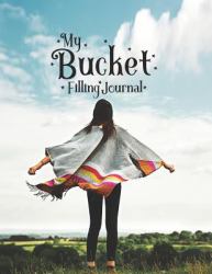 My Bucket Filling Journal : A Multi-Year Planner for Anyone Who Loves Gardening