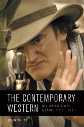 The Contemporary Western : An American Genre Post-9/11