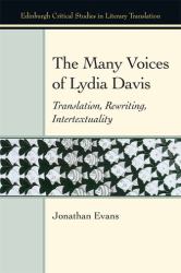 The Many Voices of Lydia Davis : Translation, Rewriting, Intertextuality