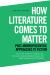 How Literature Comes to Matter : Post-Anthropocentric Approaches to Fiction