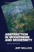 Abstraction in Modernism and Modernity : Human and Inhuman