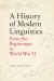 A History of Modern Linguistics : From the Beginnings to World War II