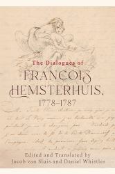 The Dialogues of Francois Hemsterhuis, 1778-1787