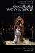 Shakespeare's Virtuous Theatre : Power, Capacity and the Good